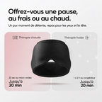 Offrez-vous une pause, au frais ou au chaud : 20 secondes au micro-ondes ou 1 à 2 h au congélateur, jusqu'à 20 minutes